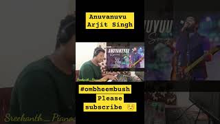 Anuvanuvu Song Keyboard Notes On Piano anuvanuvu arjitsingh piano cover subscribe sreevishnu [upl. by Filberto465]