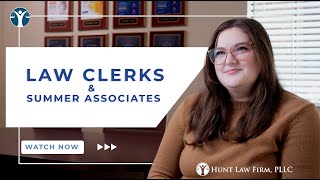 Law Clerks amp Summer Associates  Hunt Law Firm PLLC [upl. by Land190]