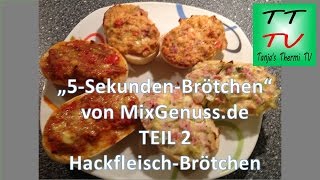 Thermomix TM5  5 SekBrötchen TEIL 2  Hackfleisch Brötchen TTTV Tanjas Thermi TV [upl. by Gibb]