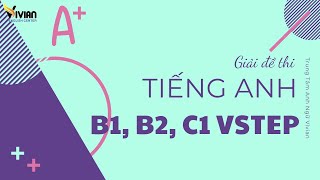 Giải đề thi tiếng Anh B2 B1 C1 Vstep Đại học Ngoại Ngữ  ĐHQGHN ngày 16052020 [upl. by Teodorico]