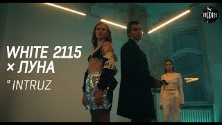 White 2115 feat ЛУНA  Intruz [upl. by Ardis]