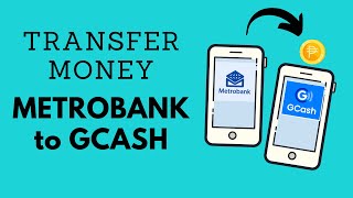 How to Easily Transfer Money from Metrobank to GCash in Minutes [upl. by Gunas]