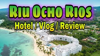 RIU Ocho Rios Jamaica Vacation VLOG Hotel amp Room Review 2021 [upl. by Eitsirc]