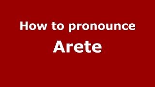 How to pronounce Arete GreekGreece  PronounceNamescom [upl. by Dnarb892]