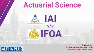 IAI vs IFOA Institute  How To Plan Actuarial Science Study In India  ALPHA PLUS [upl. by Fornof655]