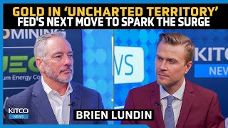 Fed’s Next Move to Kickstart a Gold Rush Gold Price in ‘Uncharted Territory’ – Brien Lundin [upl. by Adnawak]