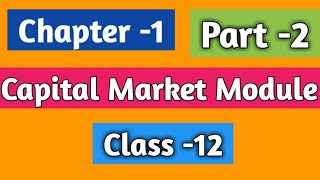 Chapter 1 of Capital Market Module for class 12 Part 2 [upl. by Laurie]