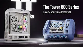 Thermaltake The Tower 600 Series Chassis  Unlock your true potential [upl. by Notsirk]