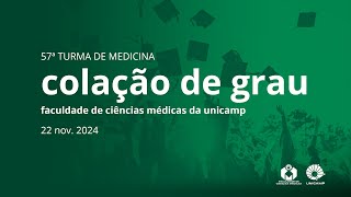 Cerimônia Oficial de Colação de Grau da 57ª Turma de Medicina da FCM Unicamp [upl. by Adnilreb]