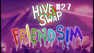 Hiveswap Friendsim 27 Паршивый защитник [upl. by Zelig]