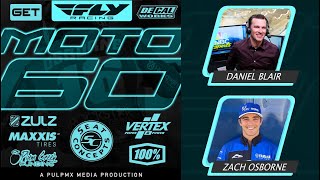 Fly Racing Moto60 Show  Unadilla MX 2024 with Zach Osborne amp Daniel Blair [upl. by Schaper]