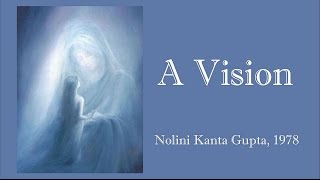 A Vision  Nolini Kanta Gupta [upl. by Cate]