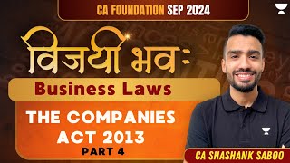 CA Foundation Sep 2024  Companies Act 2013  Business Law  CA Shashank Saboo [upl. by Nalloh266]