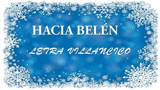 HACIA BELÉN  LETRA VILLANCICO [upl. by Roselba]