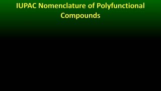 IUPAC Nomenclature of Polyfunctional Compounds [upl. by Candida374]