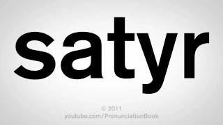 How To Pronounce Satyr [upl. by Luthanen]