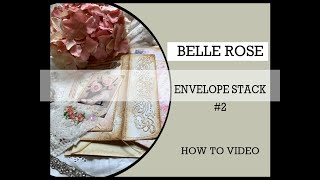 Belle Rose Envelope stack 2 [upl. by Kennard764]