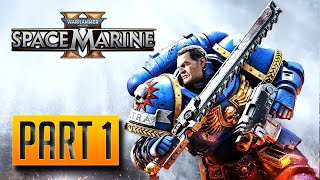 Warhammer 40000 Space Marine 2  Walkthrough Part 1 Skyfire [upl. by Eiramoj]