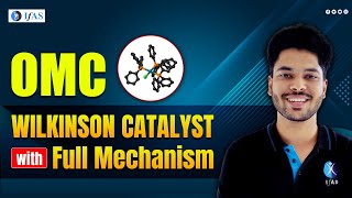 Wilkinsons Catalyst  Organometallic Compounds OMC  CSIR NET 2024 Chemistry  IFAS [upl. by Orelie]