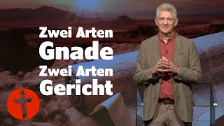 Zwei Arten Gnade zwei Arten Gericht  TV  Gert Hoinle [upl. by Nerua654]