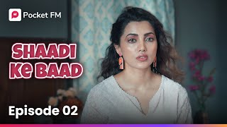 Episode 2  Shaadi Ke Baad  Pocket FM [upl. by Nylorac]