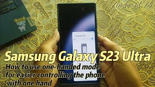 Samsung Galaxy S23 Ultra  How to use onehanded mode for easier controlling the phone with one hand [upl. by Grimaldi]