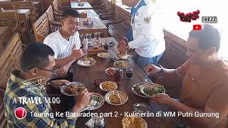 TOURING KE BATURADEN  quotTIM NGANGGURquot maring WM Putri Gunung part 2 [upl. by Nenney]