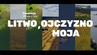 Film dokumentalny quotLitwo Ojczyzno mojaquot [upl. by Florio400]