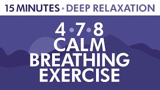 478 Calm Breathing Exercise  15 Minutes of Deep Relaxation  Anxiety Relief  Pranayama Exercise [upl. by Snevets]