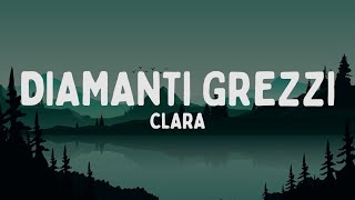 CLARA  DIAMANTI GREZZI TestoLyrics [upl. by Rusert505]