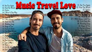 Music Travel Love Playlist 2022  The best songs of MUSIC TRAVEL LOVE [upl. by Yerffe]