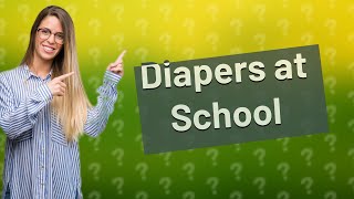 Can I wear diapers to school [upl. by Ellertnom924]