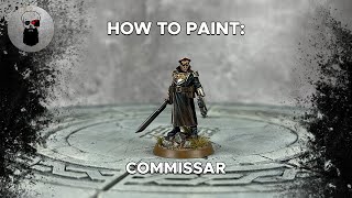 Contrast How to Paint The New Commissar [upl. by Eindys]