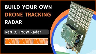 Drone Tracking Radar Part 3 FMCW Radar [upl. by Naihtsirc]