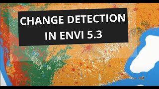 CHANGE DETECTION IN ENVI 53 [upl. by Aitsirk354]