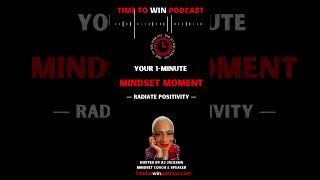 A Time to Win Podcast Mindset Moment Positive Vibes mindset mindsetmotivation timetowinpodcast [upl. by Haikezeh]