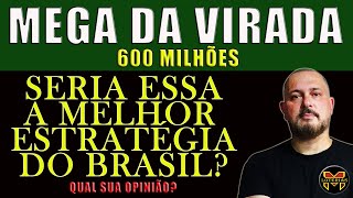 MEGA SENA DA VIRADA 20232024 SERIA ESSA A MELHOR ESTRATÉGIA DO BRASIL PARA BUSCAR OS 600 MILHÕES [upl. by Eniamraj]