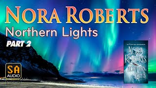 Northern Lights by Nora Roberts Part 2  Story Audio 2021 [upl. by Salohci]