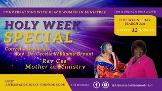 Conversation with Rev Dr Cecelia WilliamsBryant  quotMother in Ministry” [upl. by Nnylcaj]