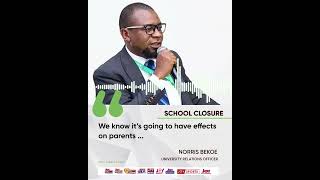 School closure quotWe know its going to have effects on parents quot  Norris Bekoe [upl. by Huntley]