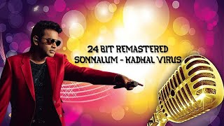 Sonnalum Ketpathillai  Kadhal Virus  24 Bit Remastered [upl. by Eniowtna]