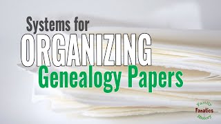 5 Best Methods to Organize Genealogy Files  SIMPLIFIED [upl. by Yeruoc524]