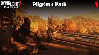 Dying Light 2  Pilgrims Path [upl. by Ynamad]