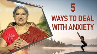 5 Ways to Deal with Anxiety  Dr Hansaji Yogendra [upl. by Ahsikym]