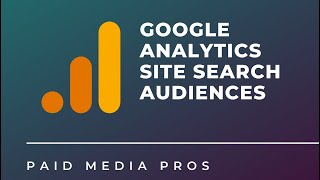 Google Analytics Site Search Audiences [upl. by Islek384]