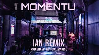 IAN  MOMENTU REMIX  prodgambino [upl. by Hughes648]