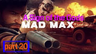 Mad Max gameplay part 20 A Sign of the Gods [upl. by Anivid]