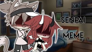 Senpai meme13Gacha lifeLi OwO [upl. by Muir337]