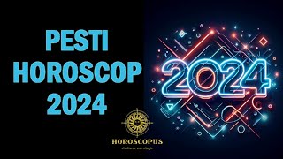 PESTI HOROSCOP 2024  Horoscopul anului 2024 pentru zodia PESTI [upl. by Bela457]