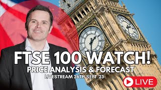 FTSE 100 WATCH LIVE PRICE ANALYSIS amp FORECAST 26th SEPT 23 0930 AM GMT [upl. by Killian549]